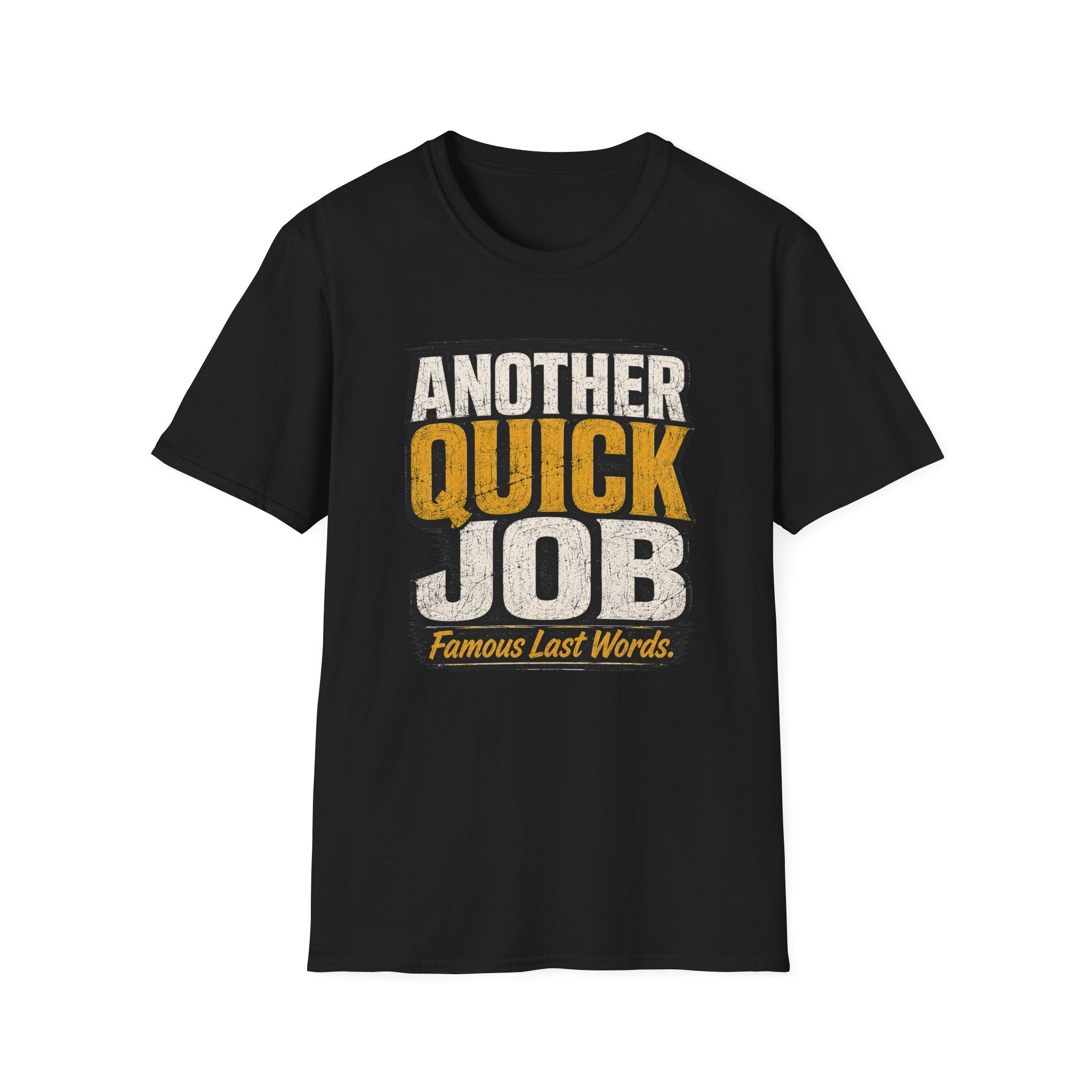 Another Quick Job T-Shirt