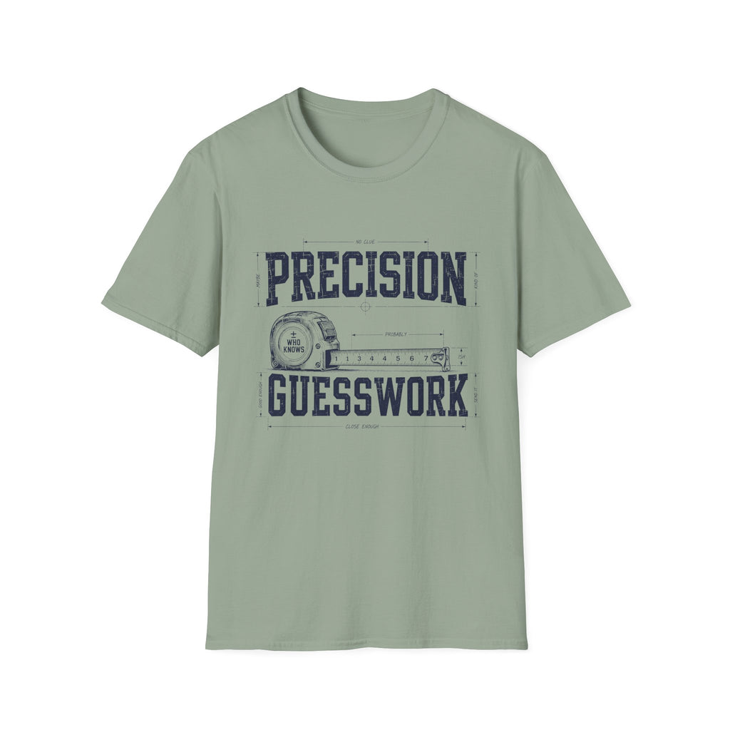 Precision Not Guesswork T-Shirt