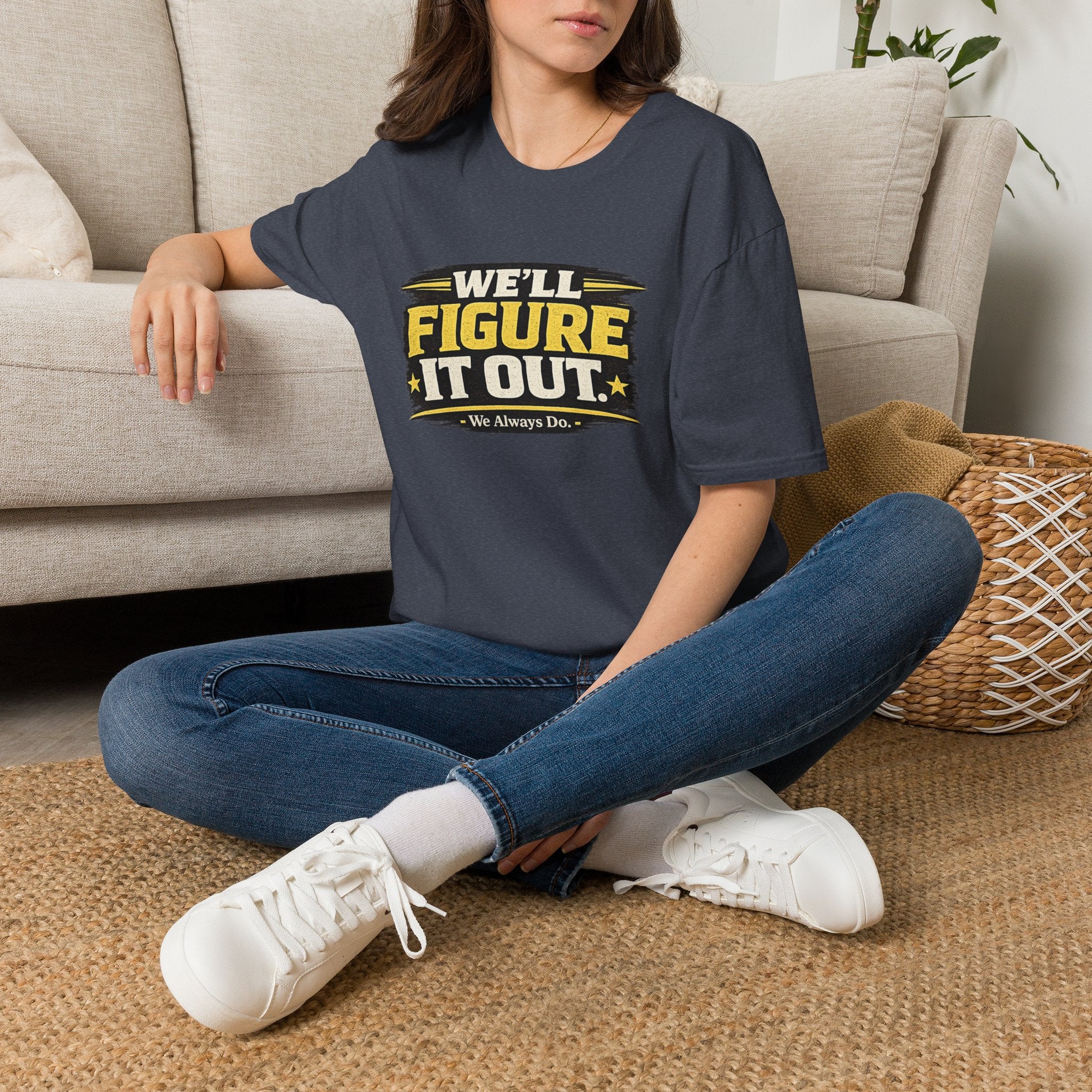 We'll Figure It Out T-Shirt