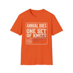 Annual Dues One Set of Knees T-Shirt