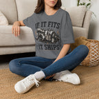 "If It Fits It Ships" T-Shirt