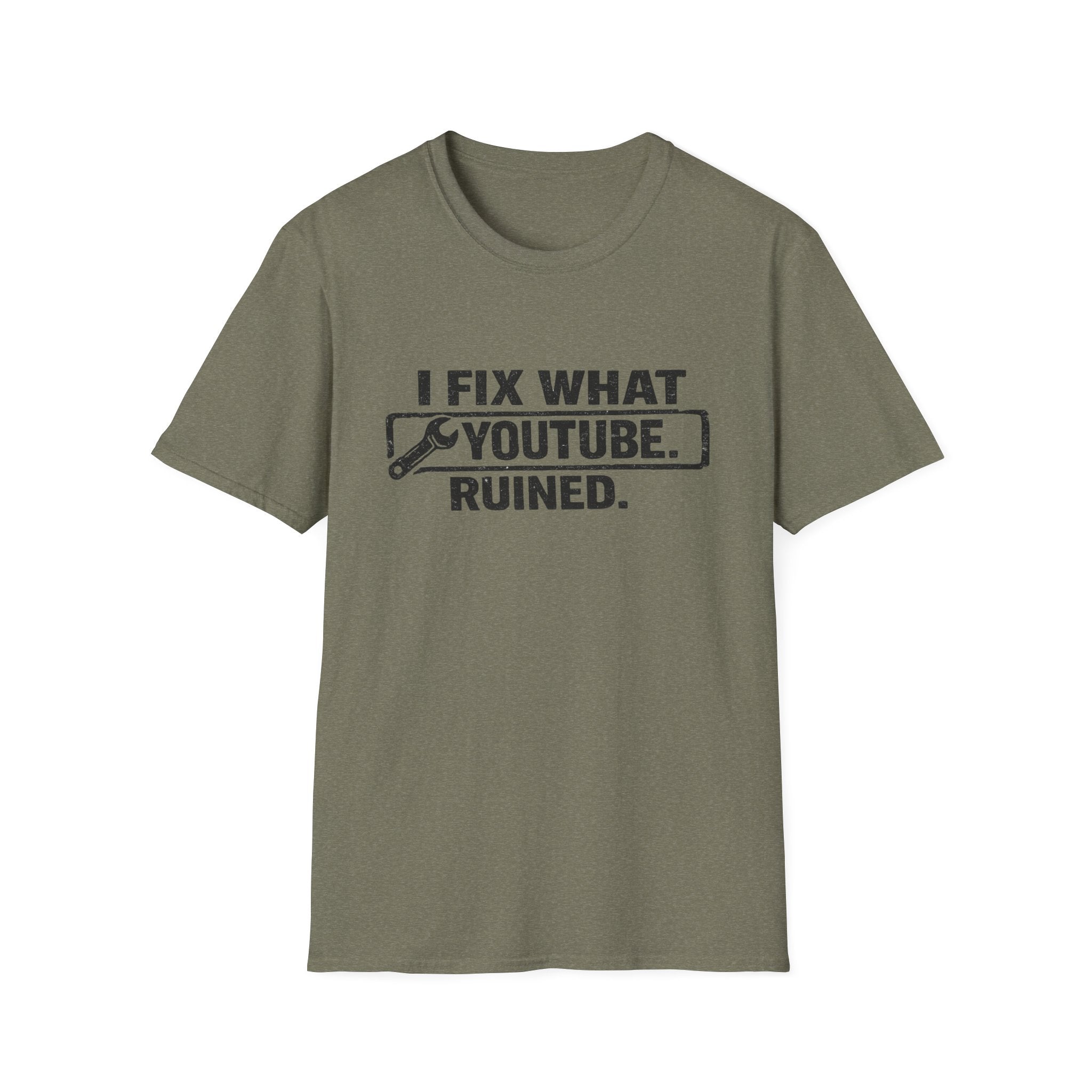 I Fix What Youtube Ruined. T-Shirt