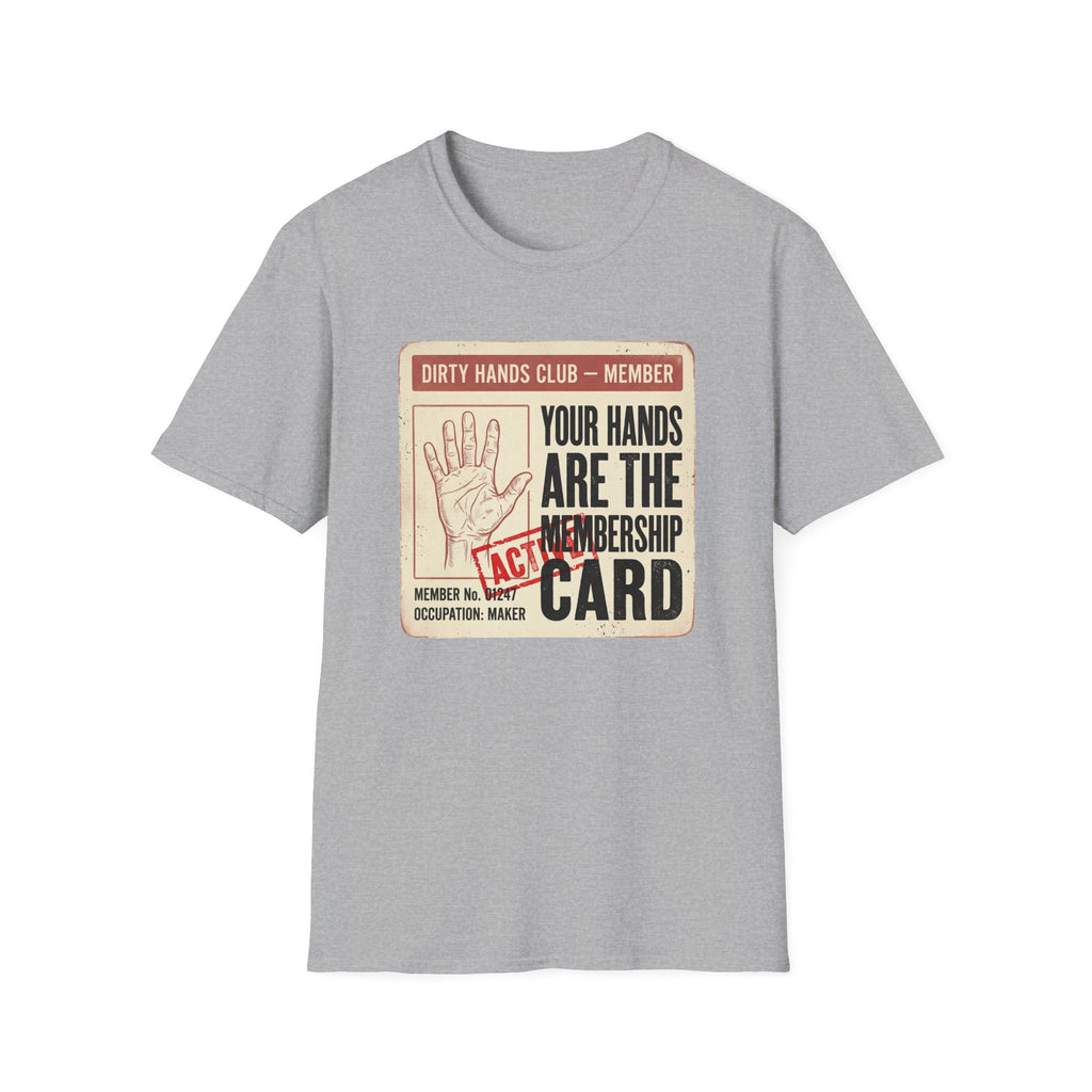 Your Hands Are the Membership T-Shirt
