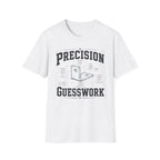 Precision Guesswork T-Shirt