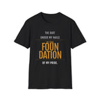 The Dirt Under My Nails T-Shirt