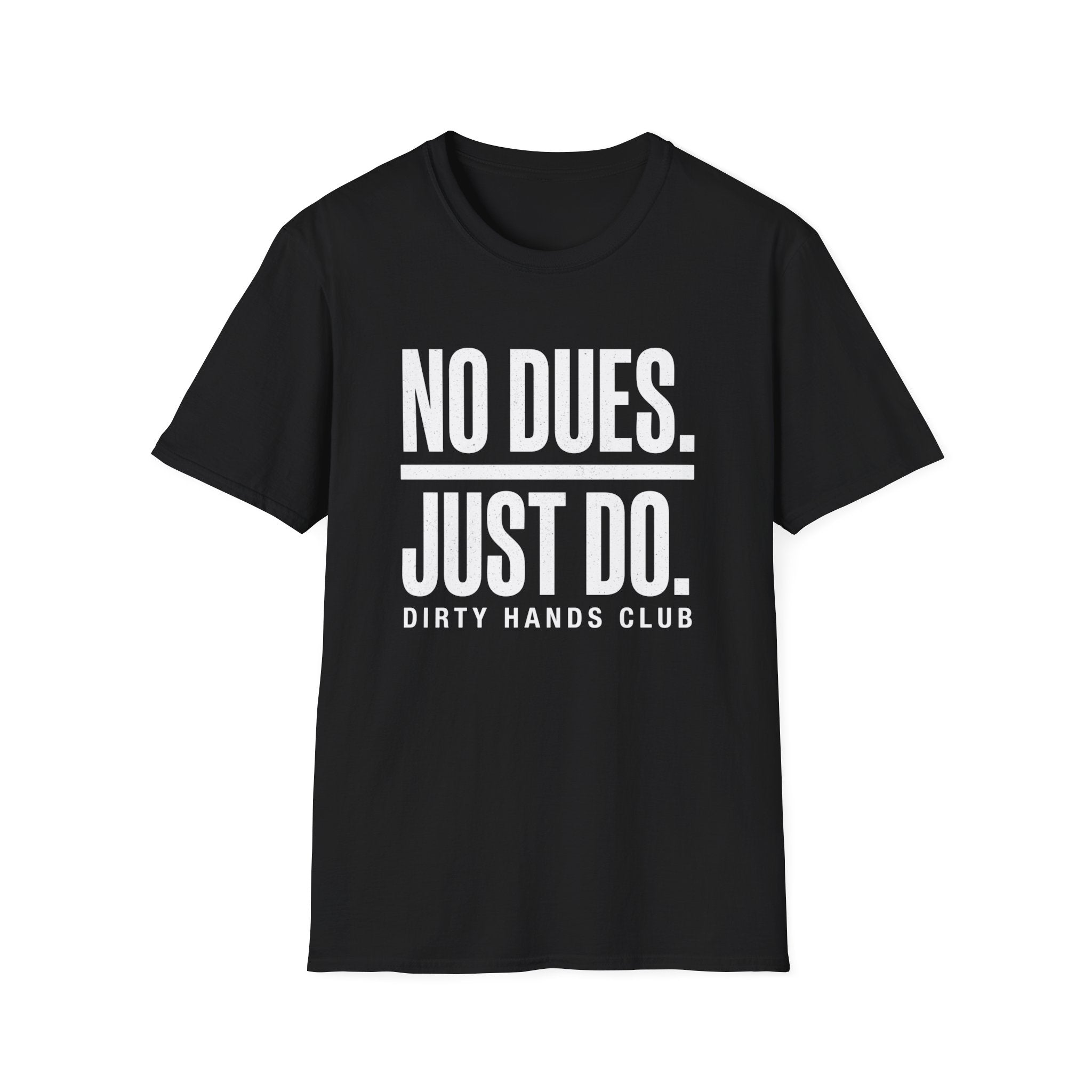 No Dues Just Do T-Shirt