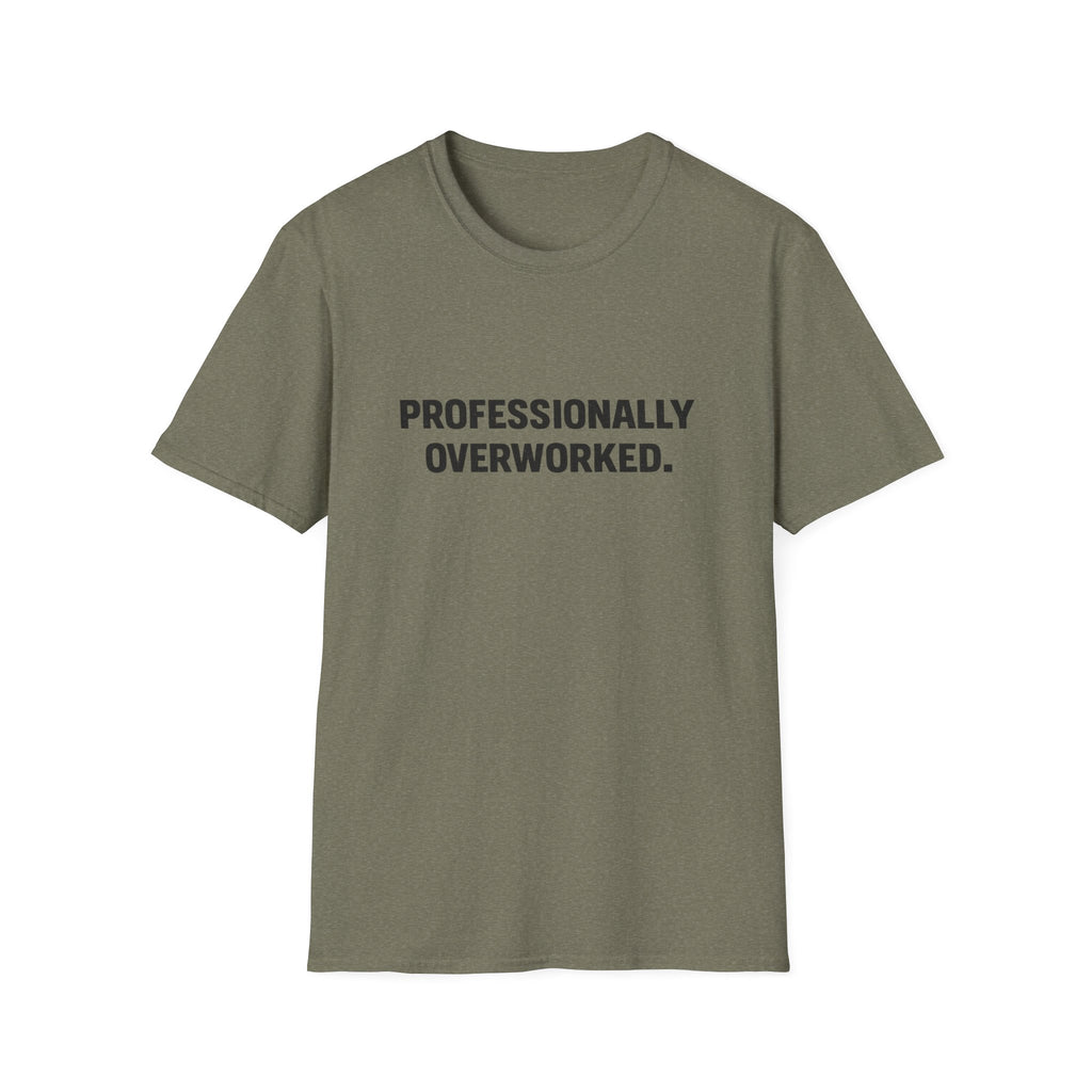 Professionally Overworked T-Shirt