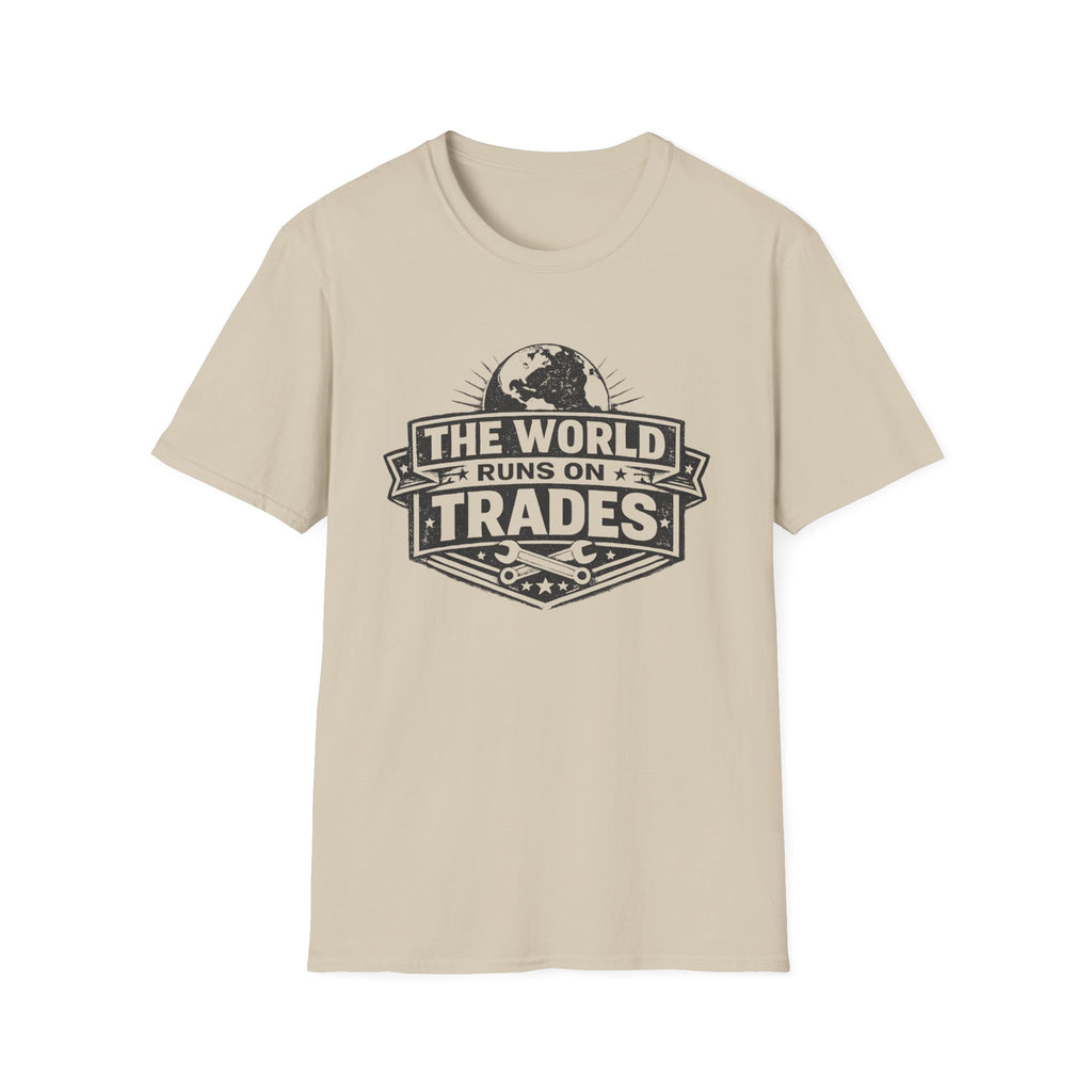 The World Runs on Trades T-Shirt