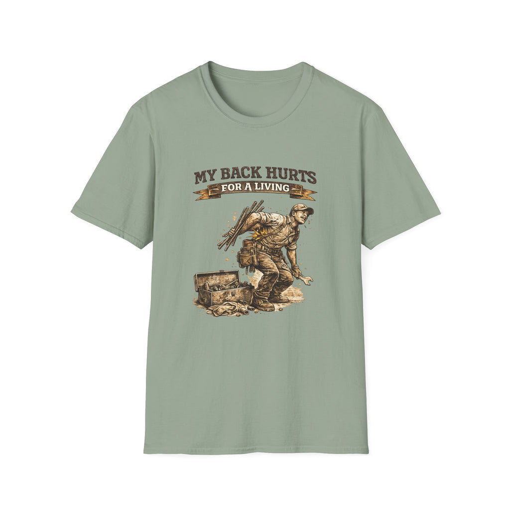 My Back Hurts For a Living T-Shirt