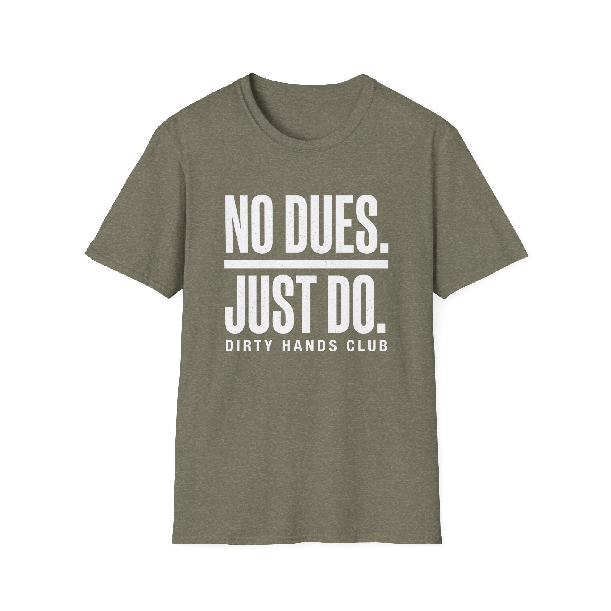 No Dues Just Do T-Shirt