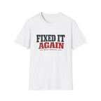 Fixed It Again T-Shirt
