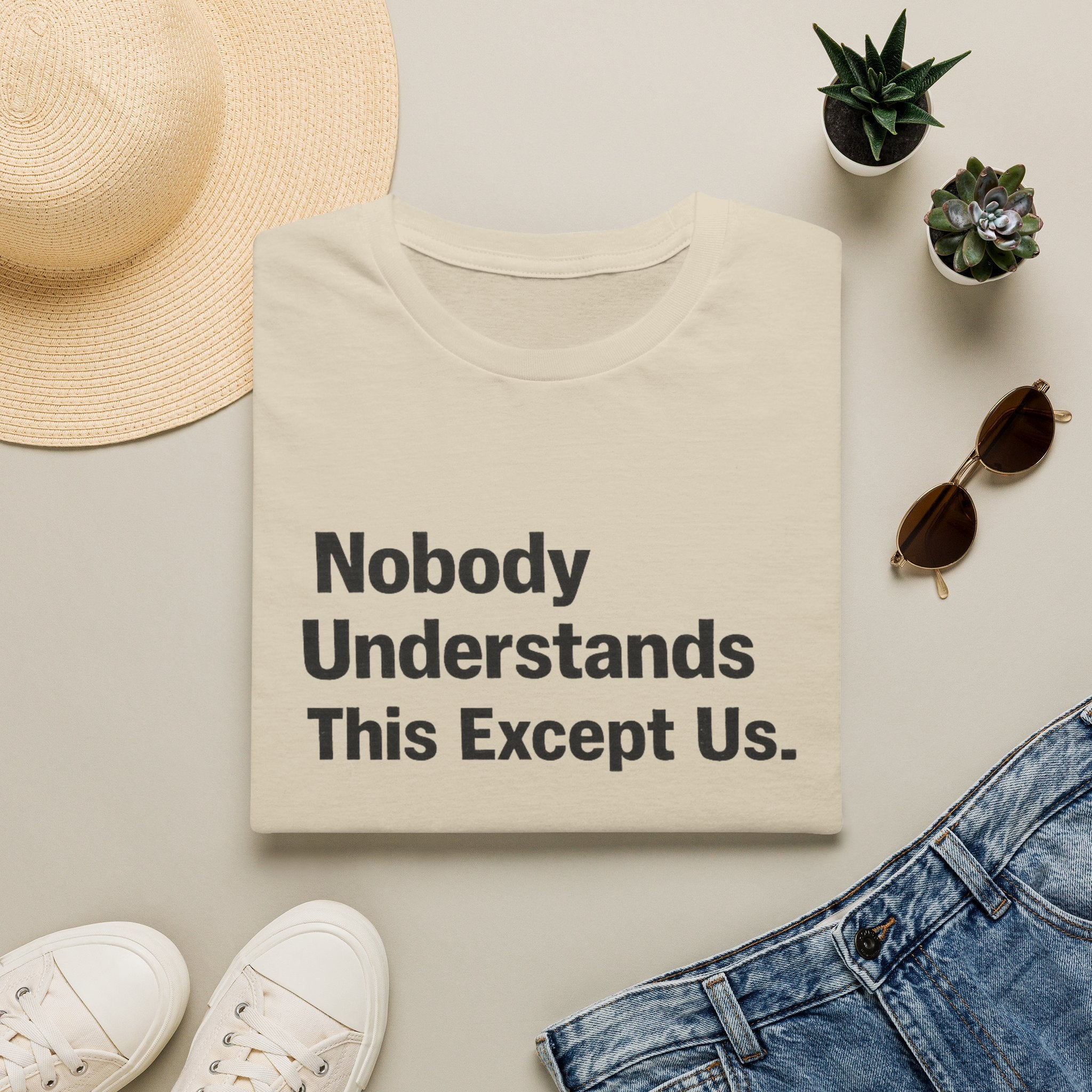 Nobody Understands This Except Us. T-Shirt