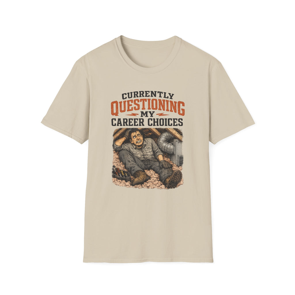 Questioning My Career Choices T-Shirt