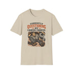 Questioning My Career Choices T-Shirt