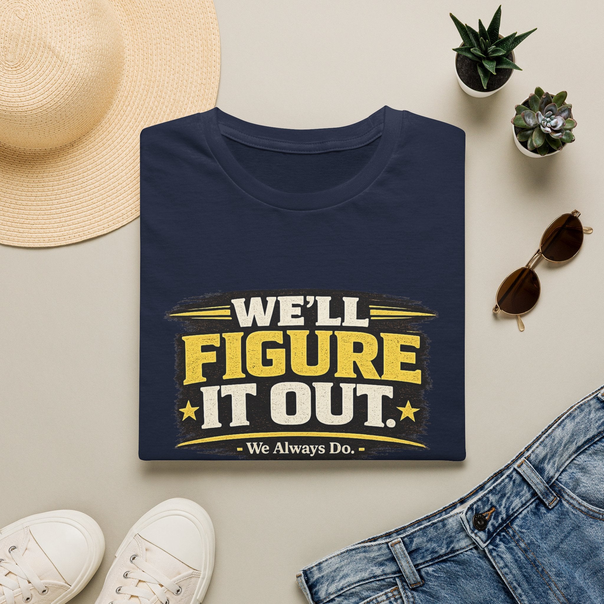 We'll Figure It Out T-Shirt