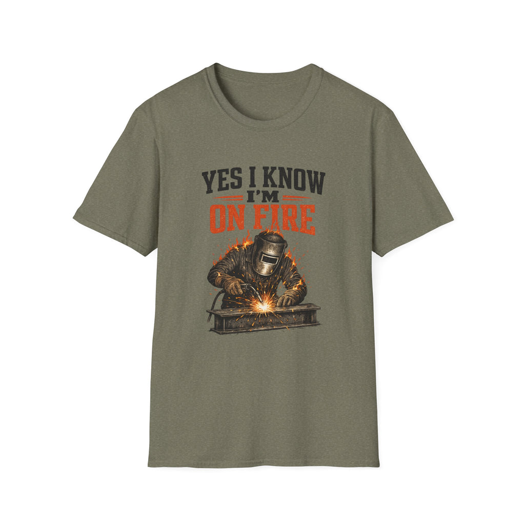 Yes I Know I'm On Fire T-Shirt