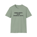 Work boots over Business Suits T-Shirt