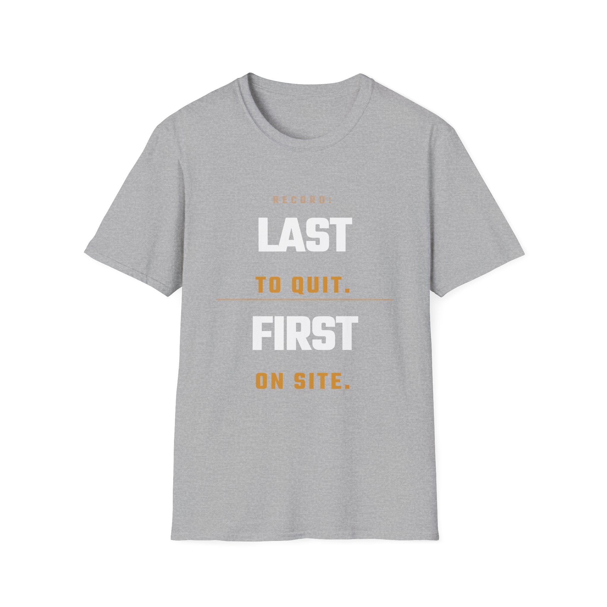 Last to Quit First to Site T-Shirt