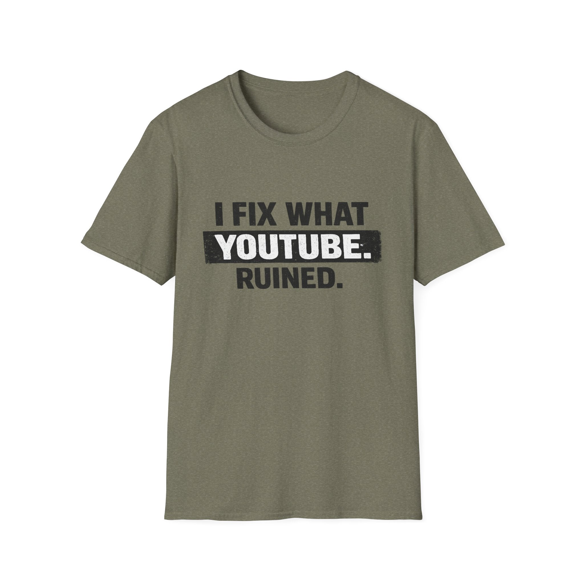 Fix What Youtbe Ruined T-Shirt