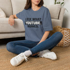 Fix What Youtbe Ruined T-Shirt