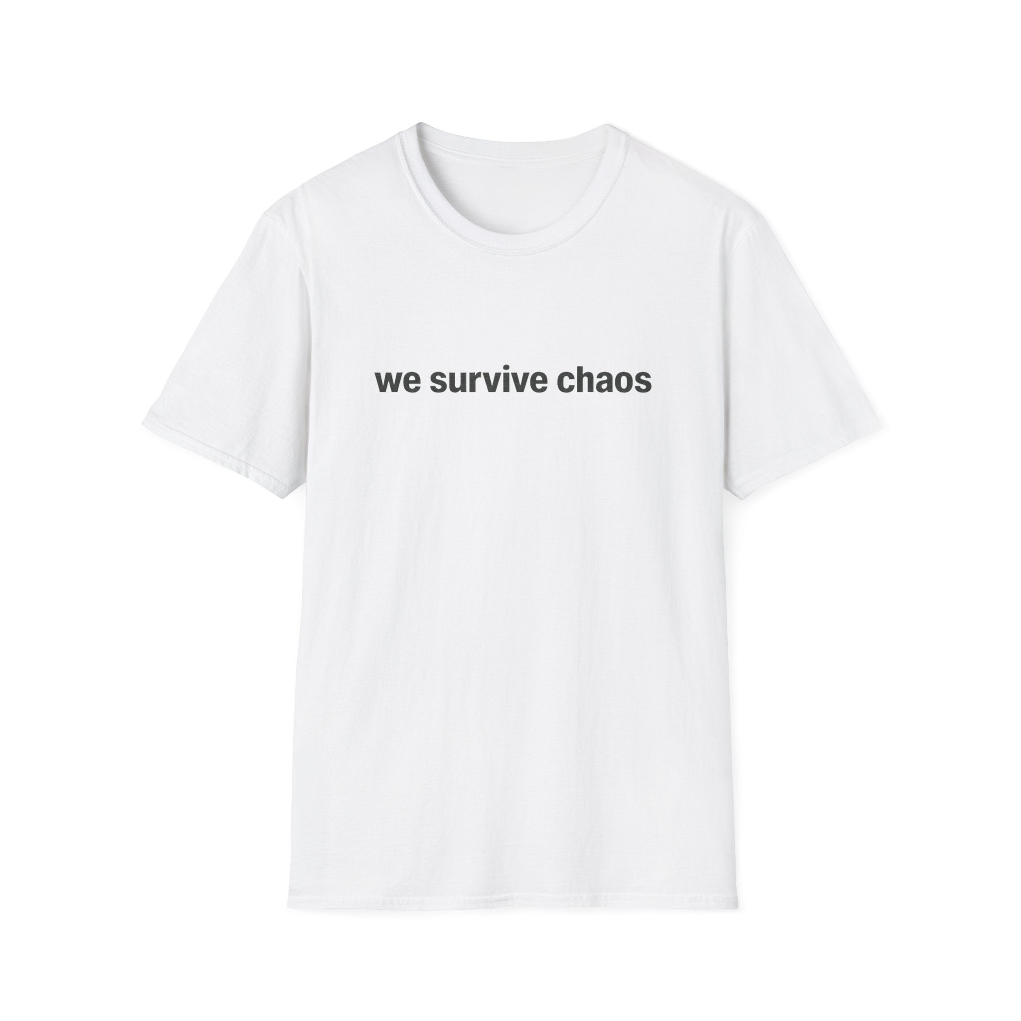 We Survive ChaosT-Shirt