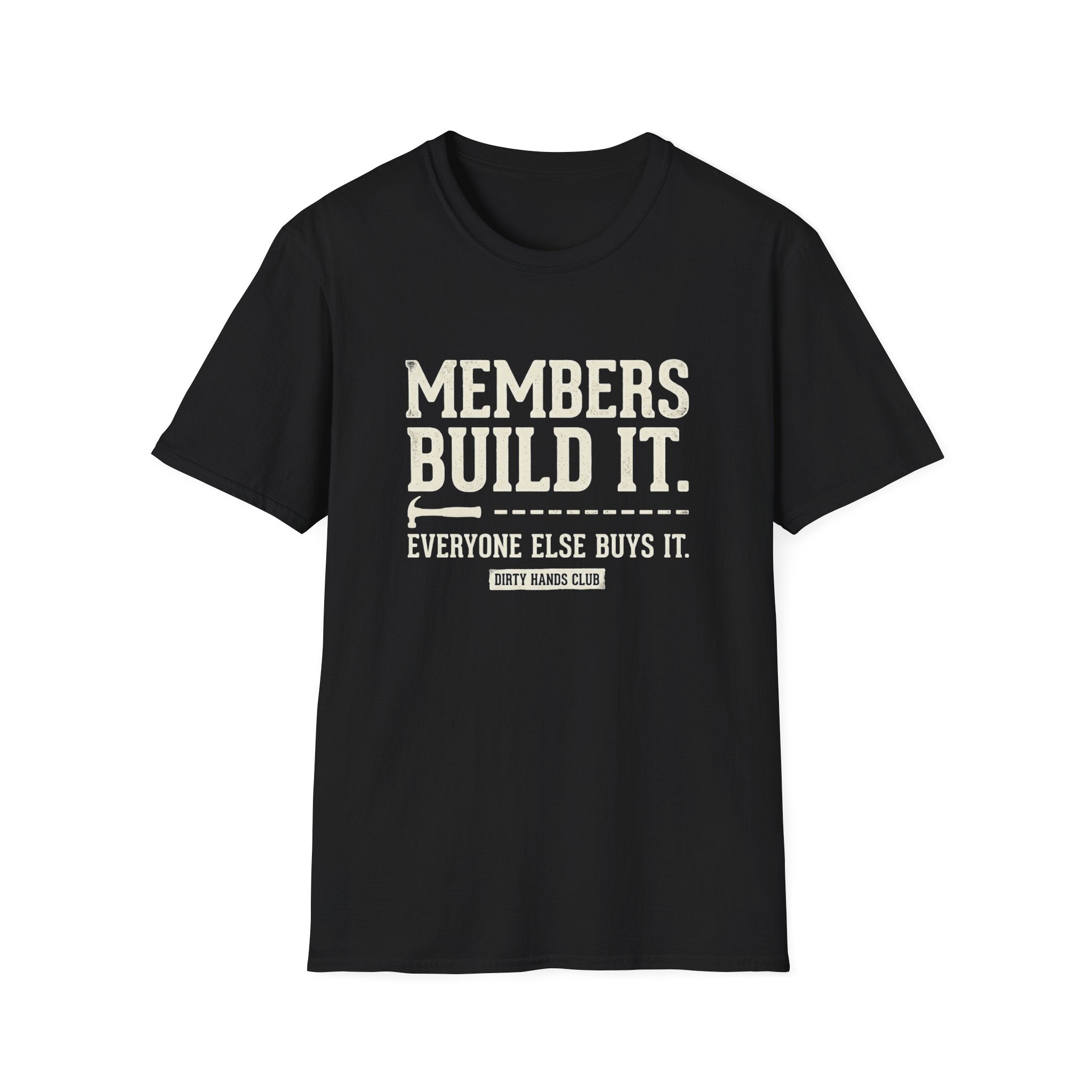 Members Built It T-Shirt