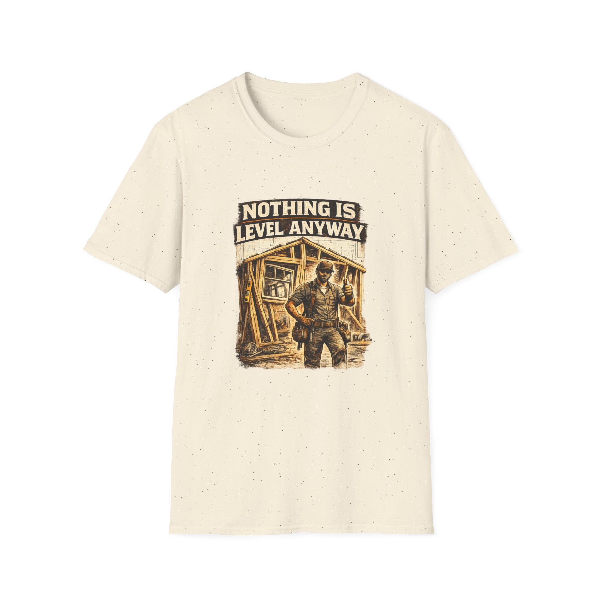 Nothing Is Level Anyway T-Shirt
