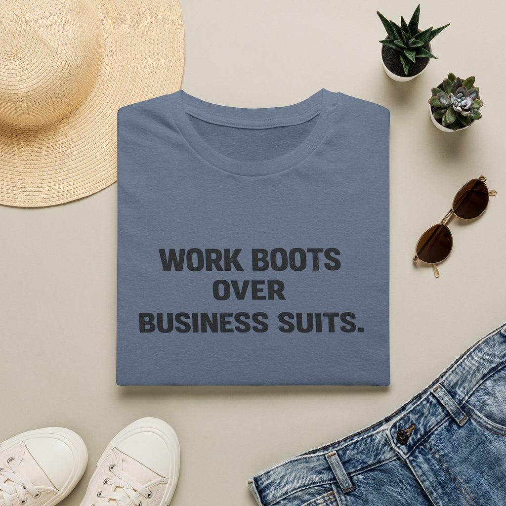 Work boots over Business Suits T-Shirt