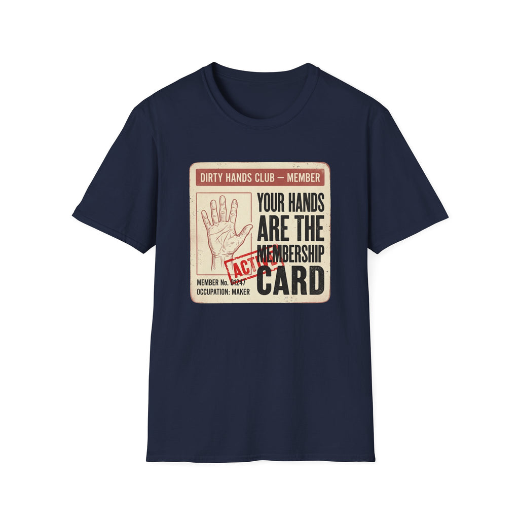 Your Hands Are the Membership T-Shirt