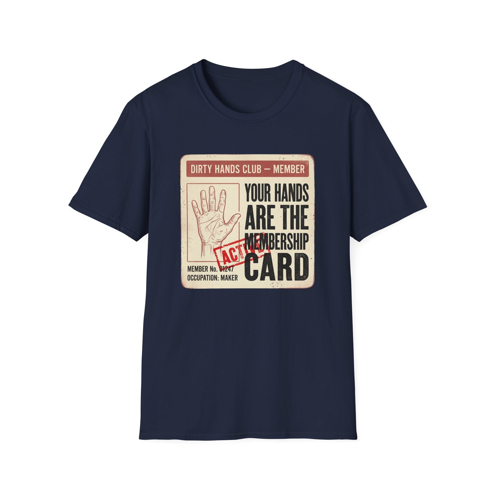 Your Hands Are the Membership T-Shirt