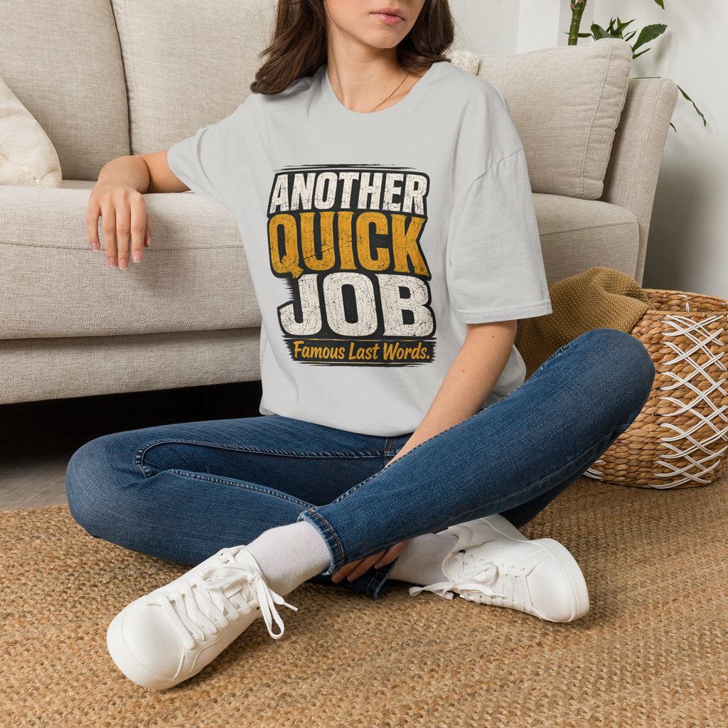 Another Quick Job T-Shirt