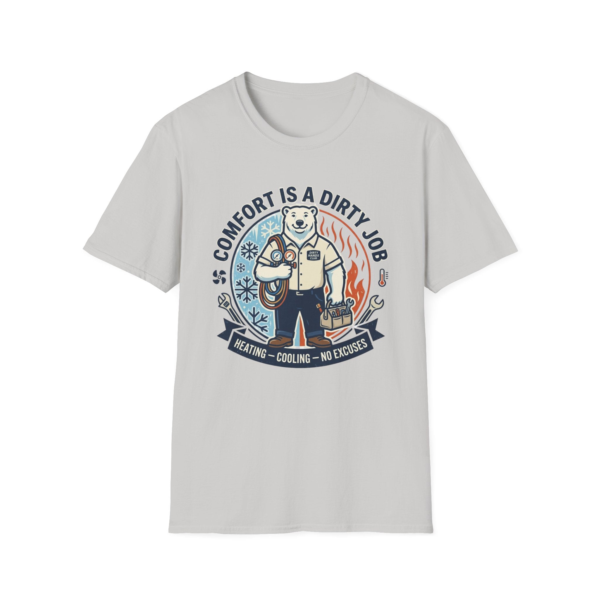Comfort is a Dirty Job T-Shirt