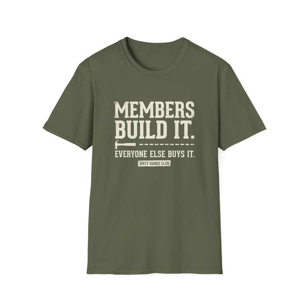 Members Built It T-Shirt