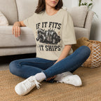 "If It Fits It Ships" T-Shirt