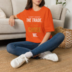 The Trade Chose Me T-Shirt