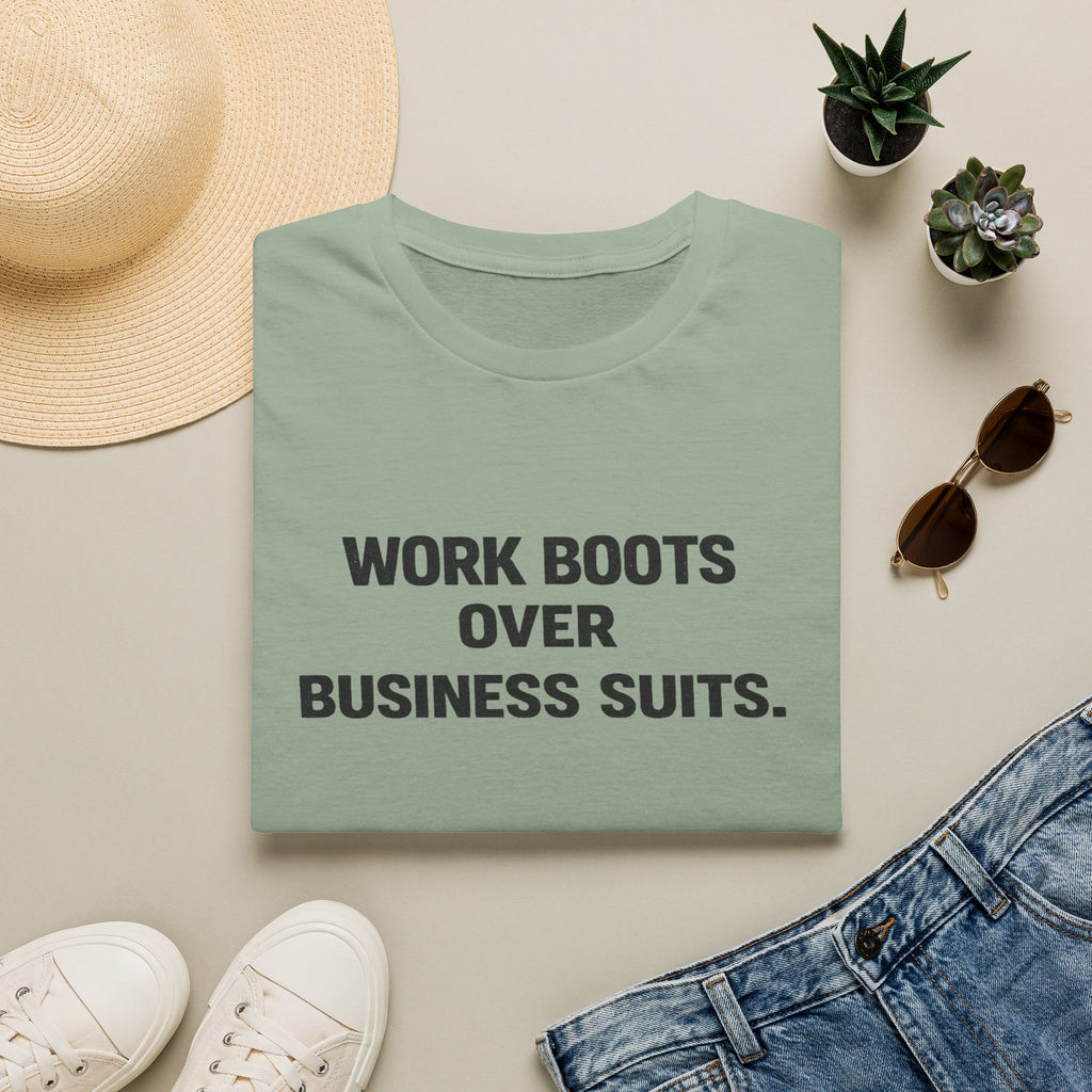 Work boots over Business Suits T-Shirt