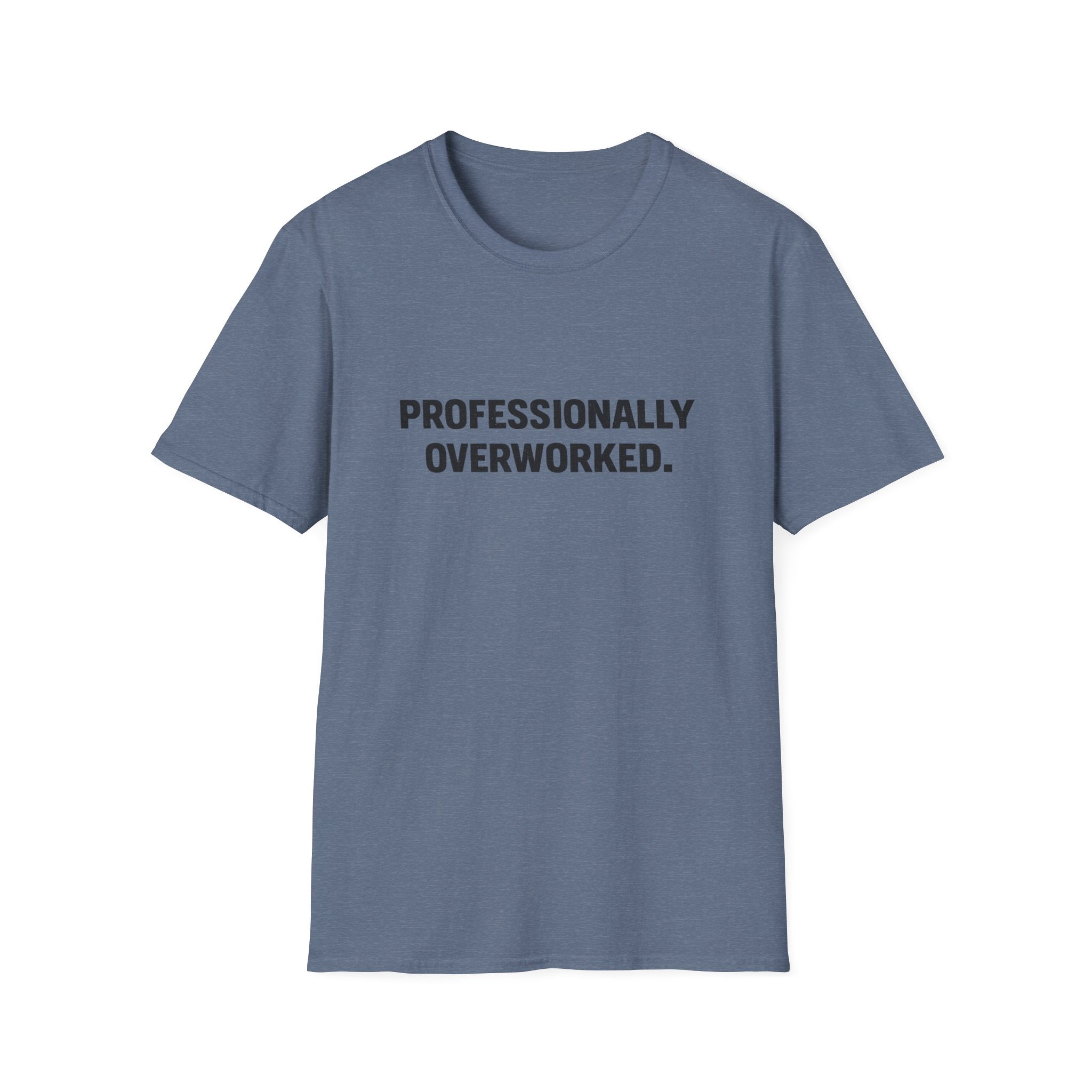 Professionally Overworked T-Shirt