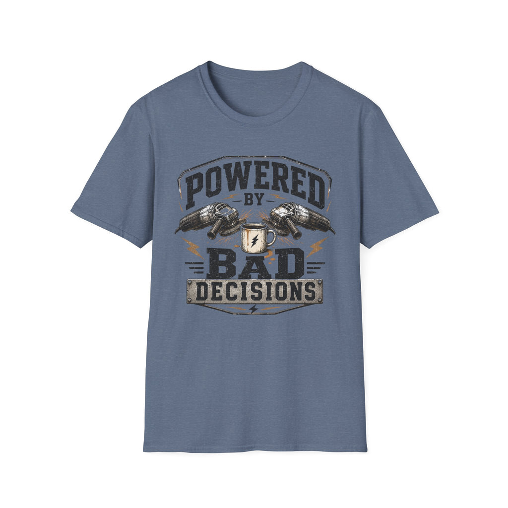 "Powered by Bad Decisions" T-Shirt