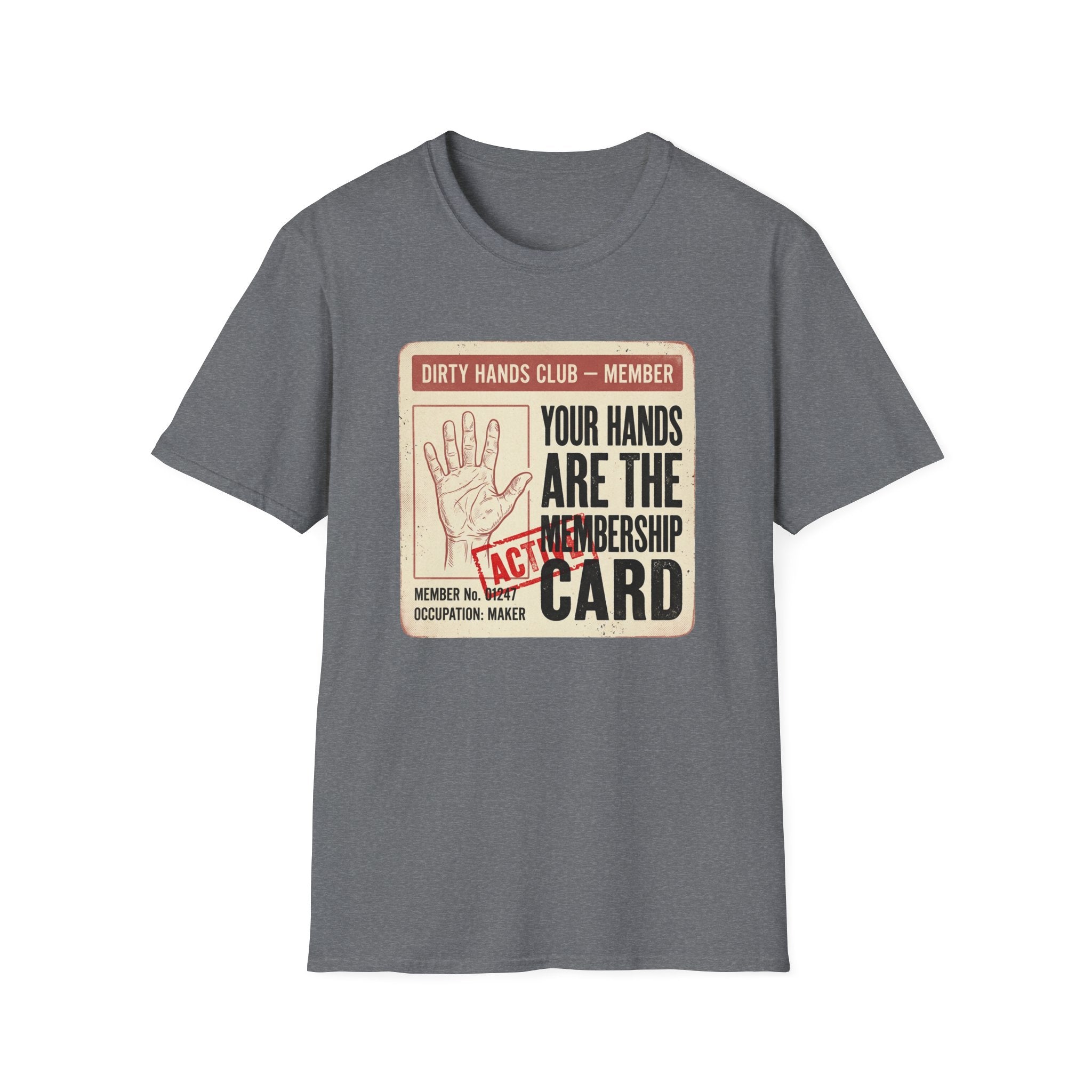Your Hands Are the Membership T-Shirt