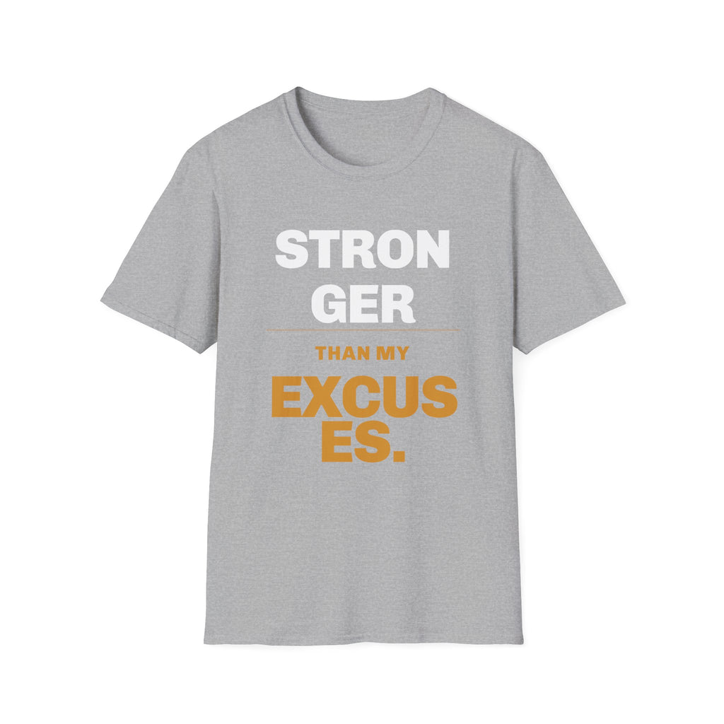 Stronger than My Excuses T-Shirt