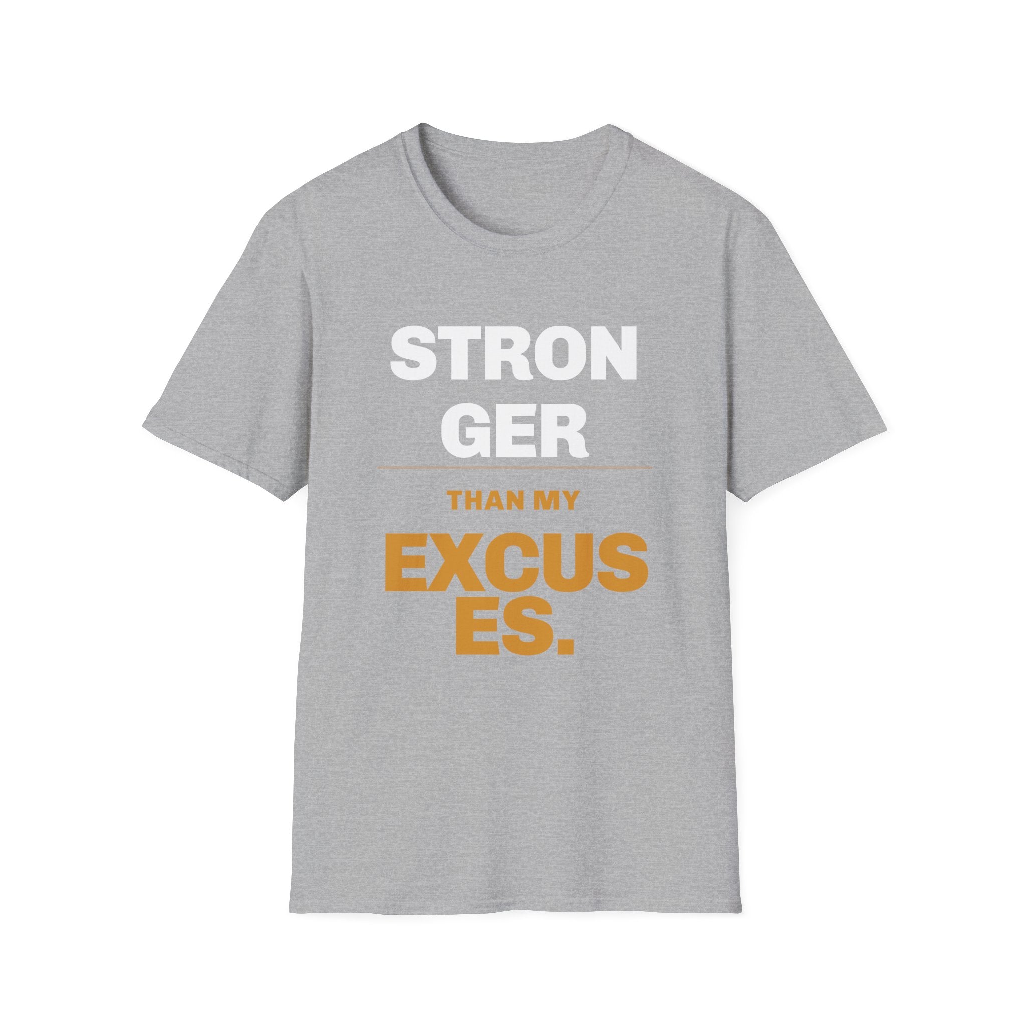 Stronger than My Excuses T-Shirt