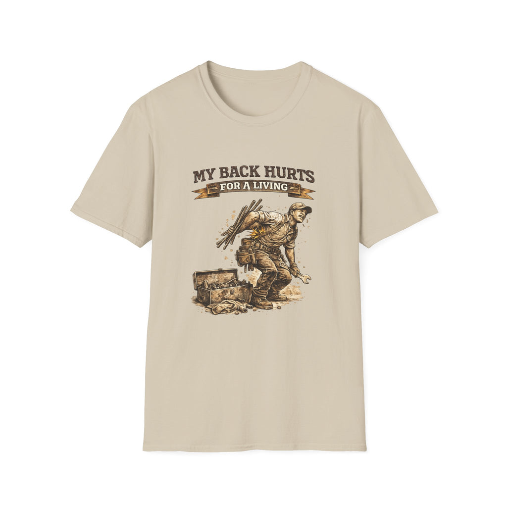 My Back Hurts For a Living T-Shirt