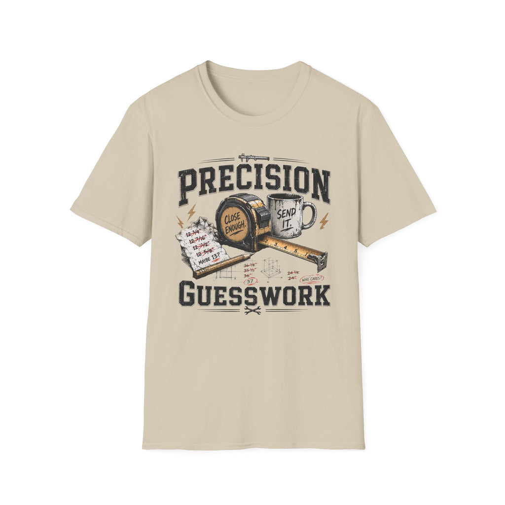 "Precision" Close Enough • Send It T-Shirt