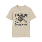 "Precision" Close Enough • Send It T-Shirt