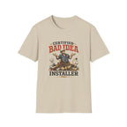Certified "Bad Idea" Installer T-Shirt