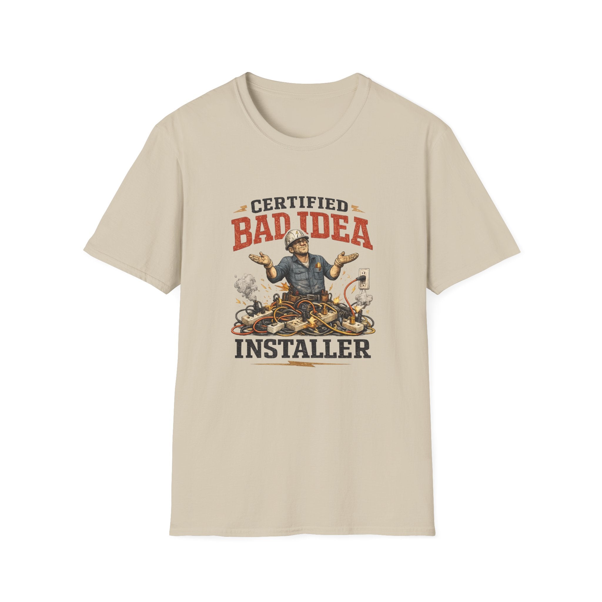 Certified "Bad Idea" Installer T-Shirt