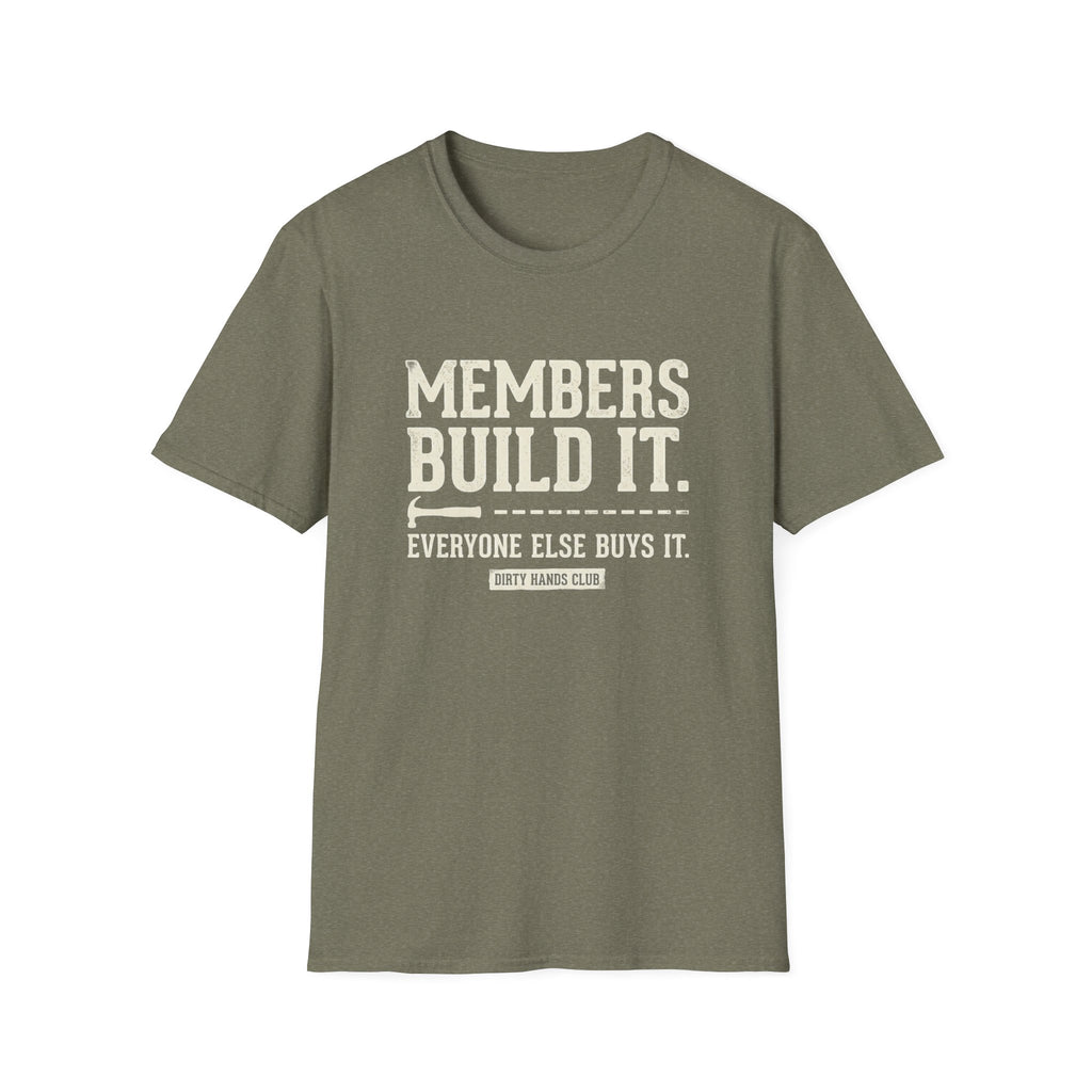 Members Built It T-Shirt