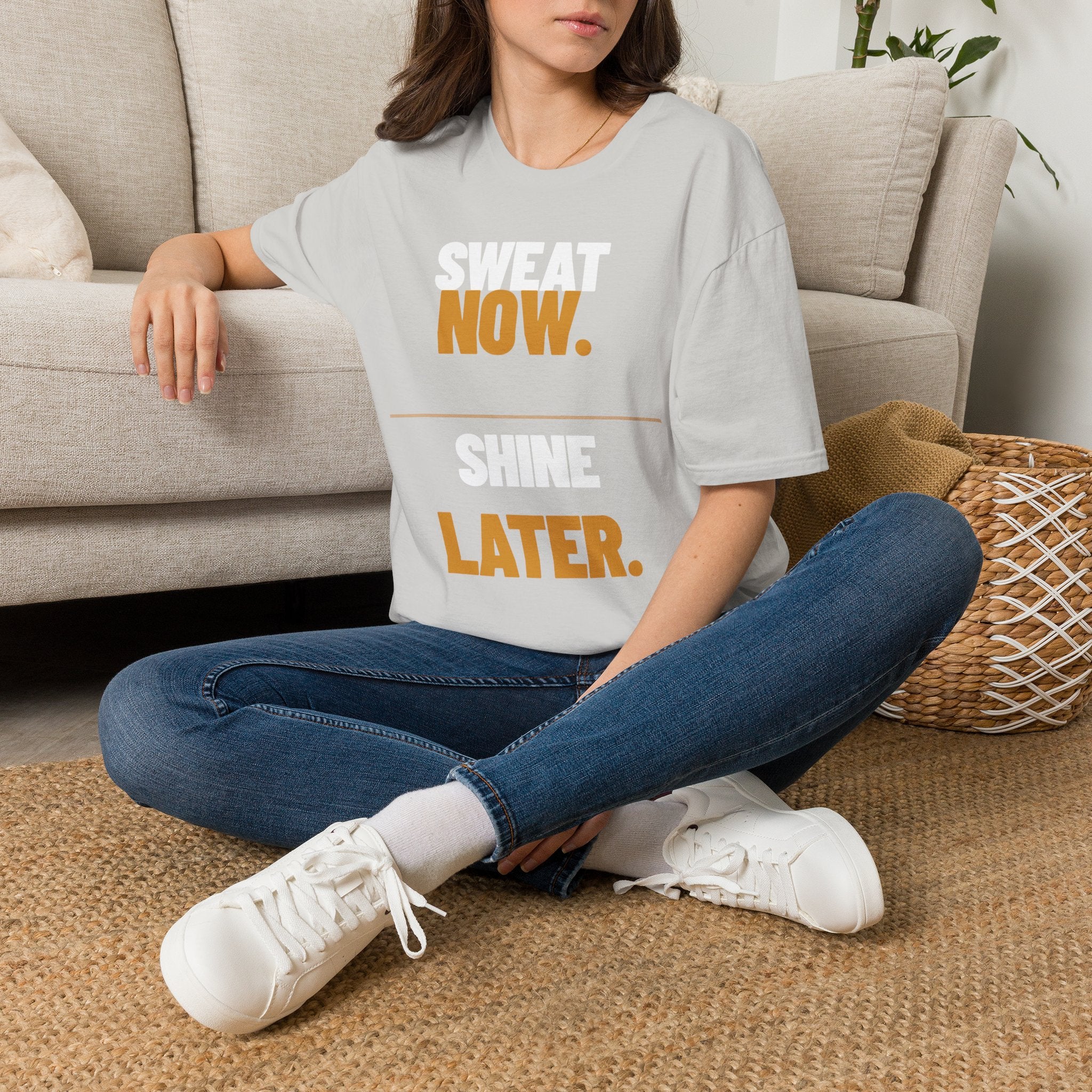 Sweat Now Shine Later T-Shirt