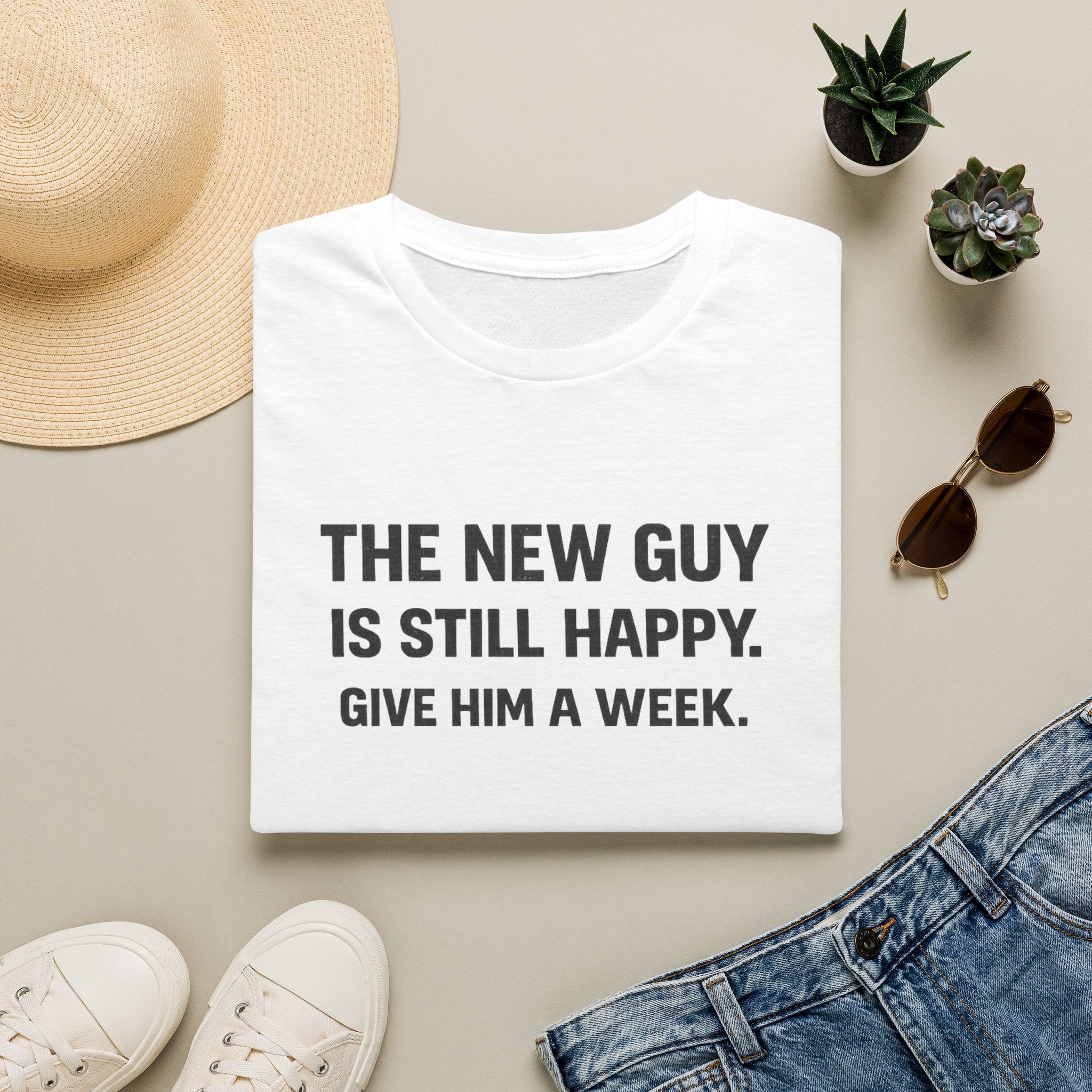The New Guy is still Happy T-Shirt