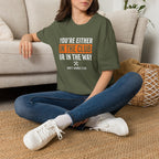 Your Either In The Club T-Shirt